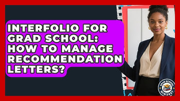 Interfolio For Grad School: How To Manage Recommendation Letters? - Grad School Mindset