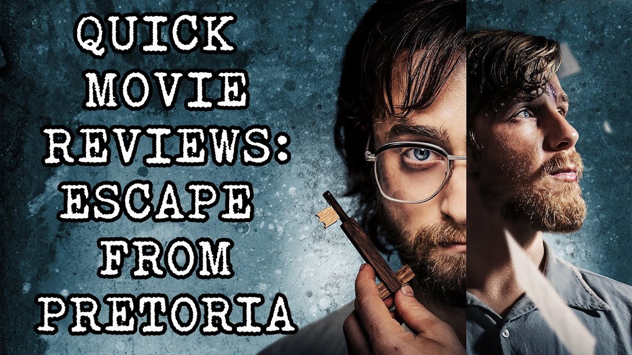 Quick Movie Reviews: Escape from Pretoria (2020)