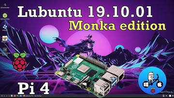 Lubuntu 19.10.01 Raspberry Pi 4 aarch64 Monka Edition