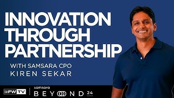 Samsara Beyond 2024: Innovation Through Partnership with Kiren Sekar