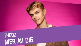 Snippet: THEOZ – Mer av dig | Melodifestivalen 2023