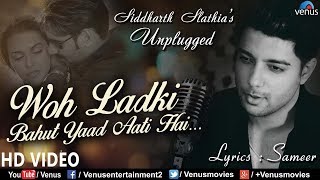 Song : woh ladki bahut yaad aati hai - unplugged singer siddharth
slathia music recreated by lyrics sameer original credits* w...