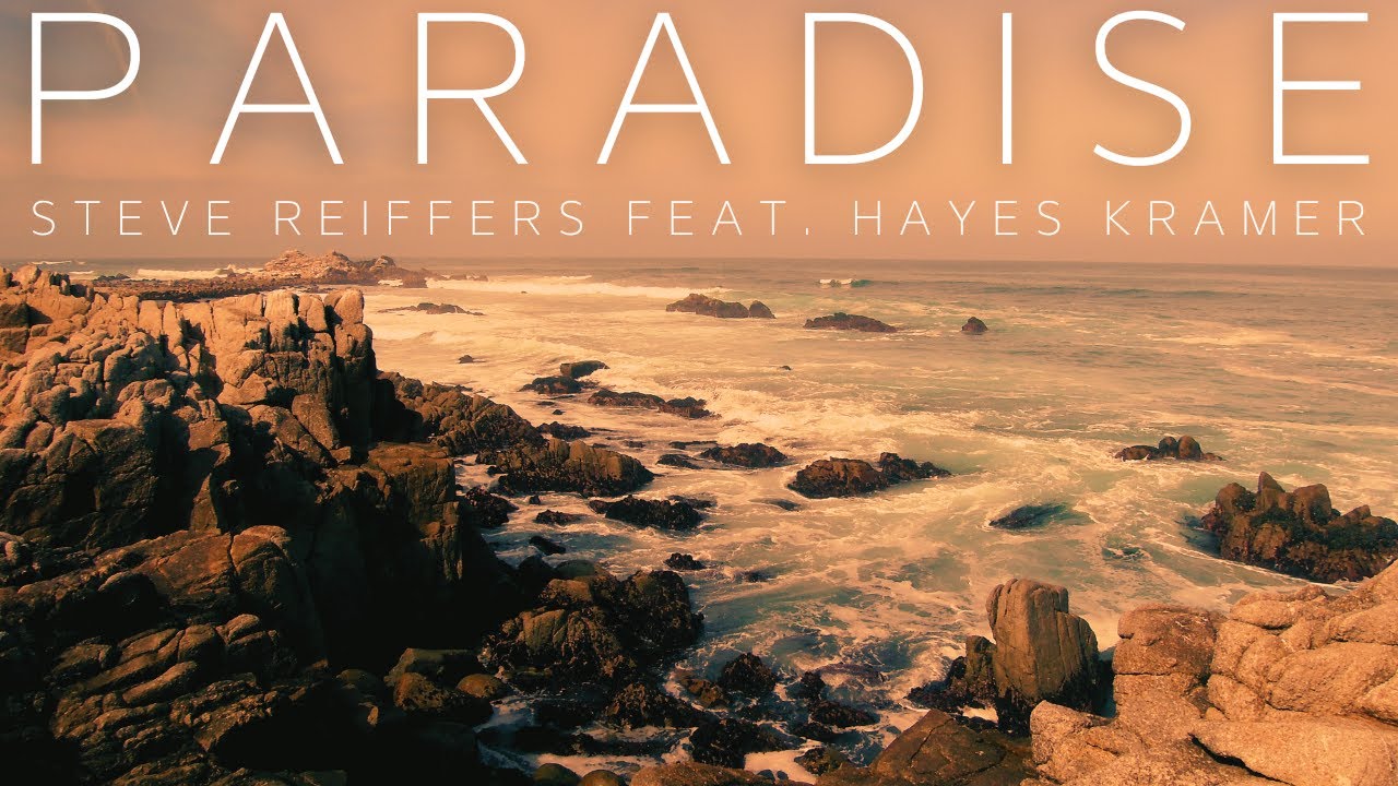 PARADISE [Steve Reiffers feat. Hayes Kramer]