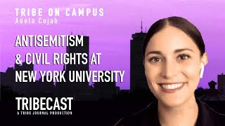 Antisemitism On New York University Campus with Adela Cojab | TRIBECAST