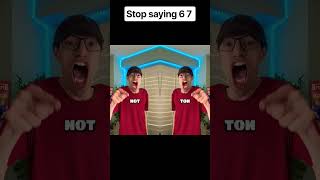 stop saying 6 7 #trending #funny #trendingshorts #comedy #subscribe #success #funniestvideo #success