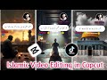 Islamic Video Editing In Capcut|| Islamic Video Kaisy Bnain|| TikTok Islamic Video Editing|Poetry