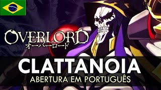 Overlord - Abertura Em Português Clattanoia Migmusic Feat Niki Rocha E