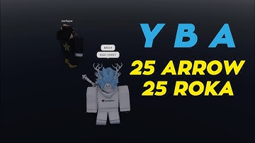 YBA Using 25 Arrow and 25 Roka & Something Unexpected Happens (Roblox)