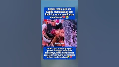 histeris mantan hadir ke acara pernikahan💔😭 #viral #shorts #pernikahan