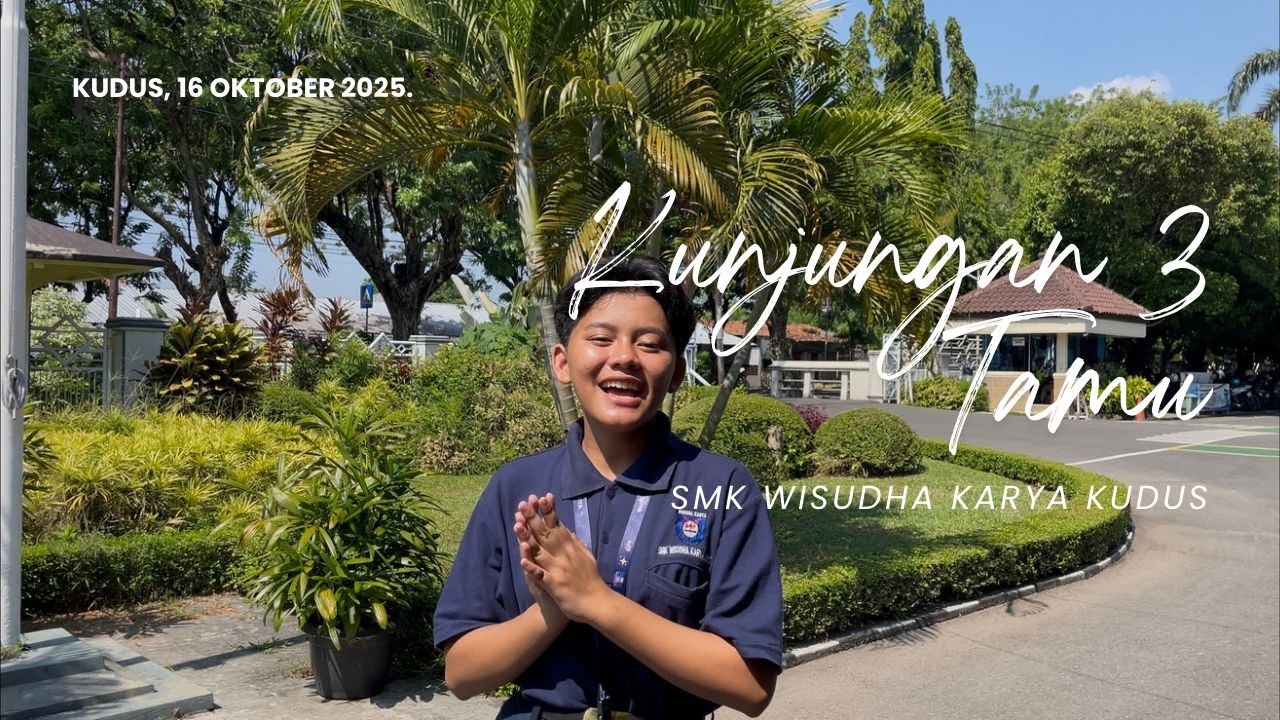 KUNJUNGAN DARI DJARUM FUNDATION & KUMPARA, DISDIKBUD JATENG, DAN SD NAWAKARTIKA || SMK WISUDHA KARYA