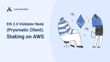 Eth 2.0 Validator Node (Prysmatic Client). Staking on AWS