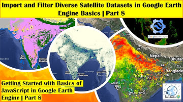 Import and Filter Diverse Satellite Datasets in Google Earth Engine Basics | Part 8
