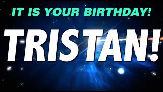 Happy Birthday Tristan This Is Your Gift.