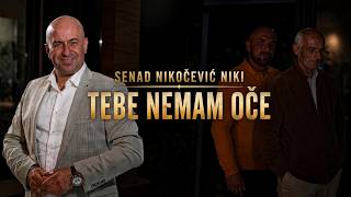 SENAD NIKOČEVIĆ NIKI - TEBE NEMAM OČE