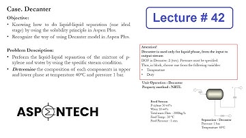 Simulation of Decanter using Aspen Plus - Lecture # 42