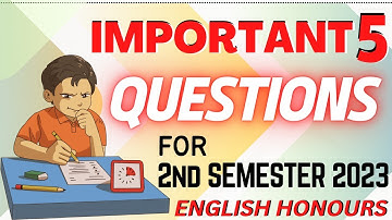 Top 5 Question for 2nd Semester Exam 2023 || English Honours