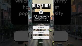 Which African Country Has The Highest Population Density geographyquiz quiz funfacts education