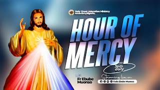 HOUR OF MERCY -  MERCY WILL BEAK EVERY YOKE WITH FR.EBUBE MUONSO || 20TH JULY, 2026