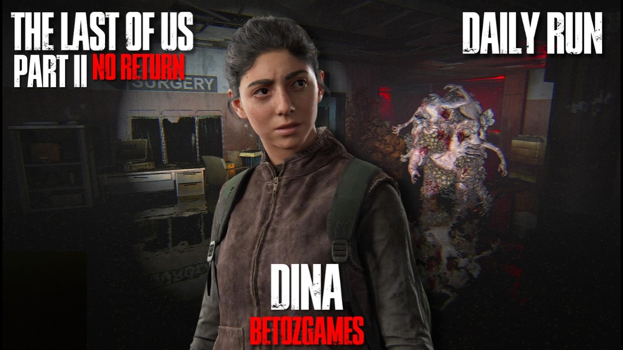 Daily Run as Dina 2/14/26 [GROUNDED] [PS5] | Last of Us Pt II Remastered | No Return