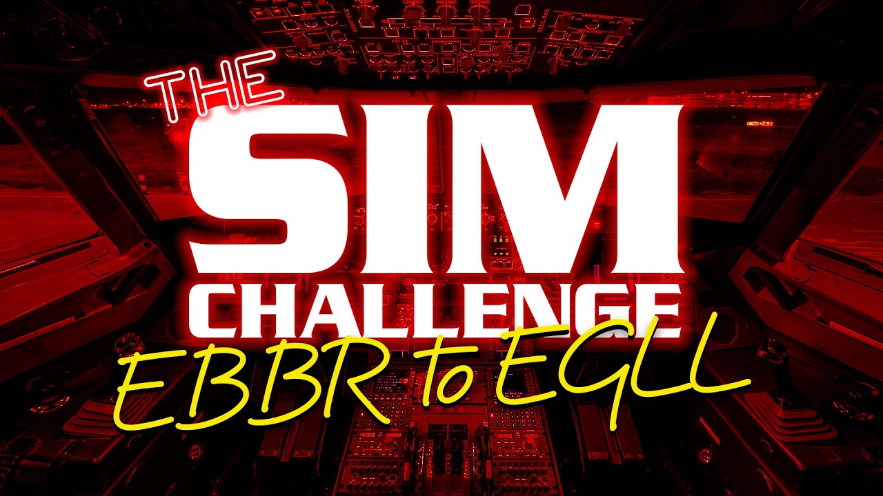The SIM Challenge - EBBR to EGLL