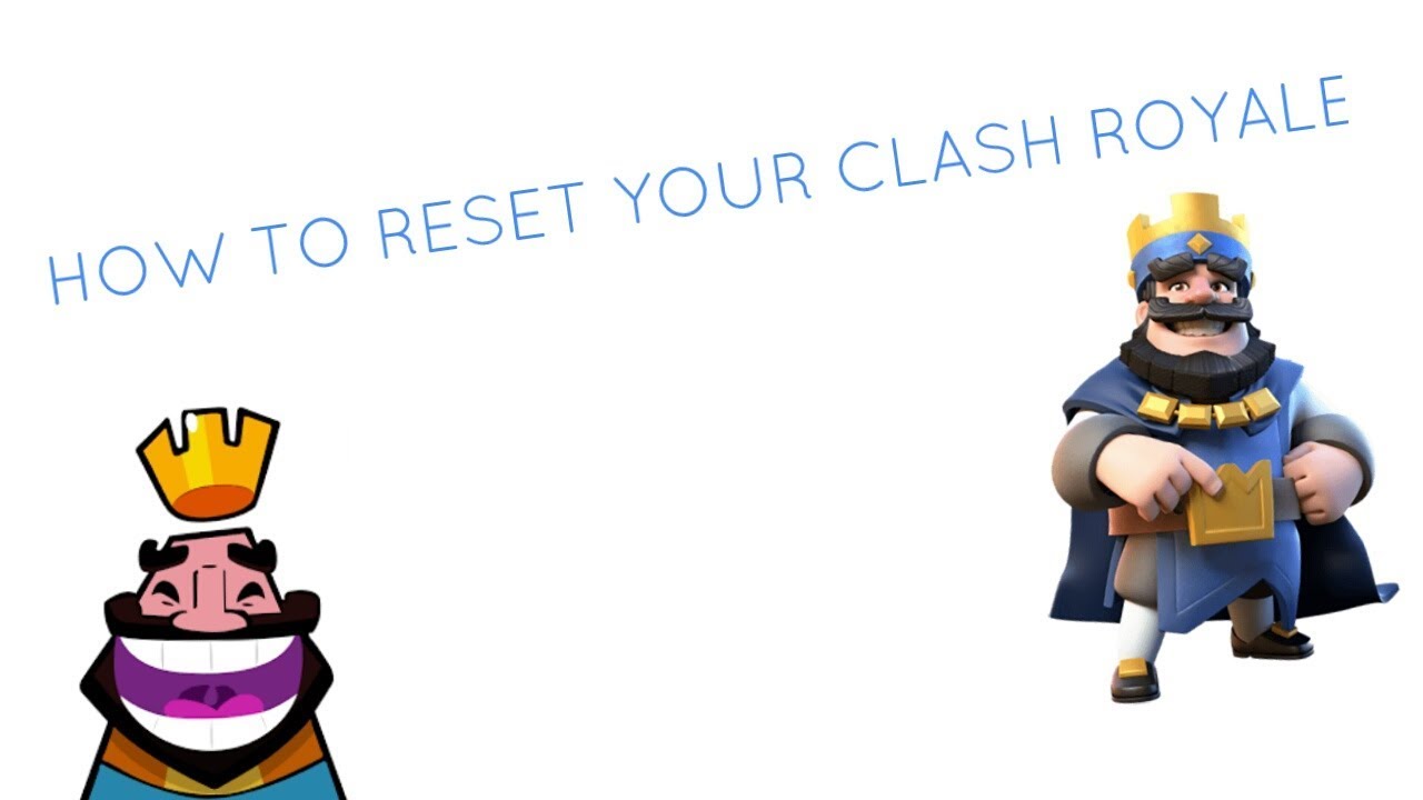 HOW TO RESET YOUR CLASH ROYALE!!! (Android) - YouTube