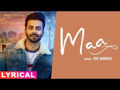 Maa (Official Lyrical) | Vee Sandhu | Mothers Day Special | Latest Punjabi Songs 2019