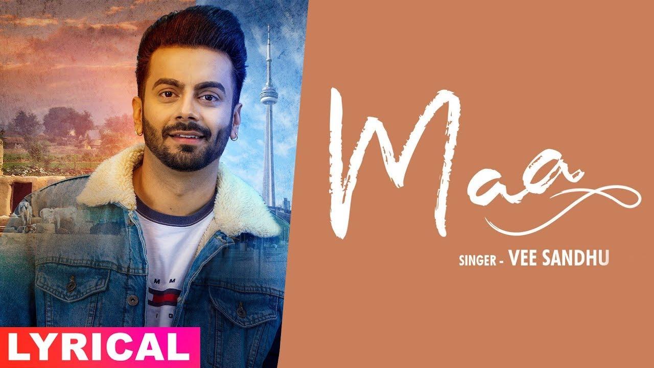 Maa (Official Lyrical) | Vee Sandhu | Mothers Day Special | Latest Punjabi Songs 2019