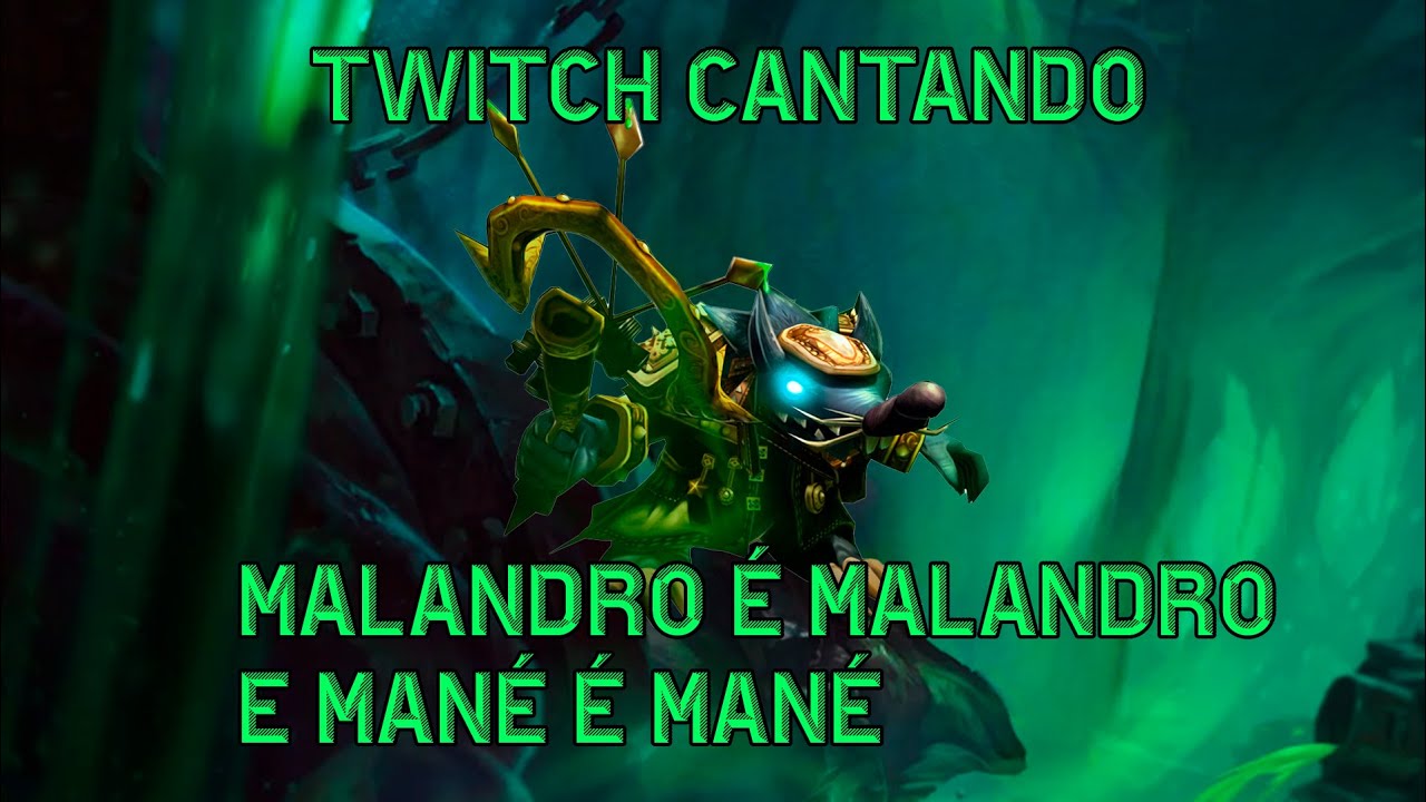 Twitch LoL cantando: malandro é malandro e mané é mané - bezerra da silva
