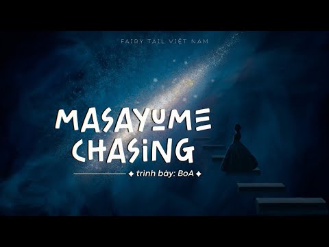 [BoA][Full Vietsub] MASAYUME CHASING - Hội Pháp Sư Fairy Tail Opening Theme 15.