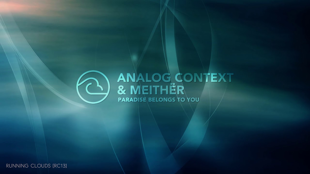 Analog Context & Meithër - Paradise Belongs To You (Original Mix)