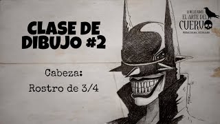 Clase de dibujo #2 - Cabeza: Rostro de 3/4