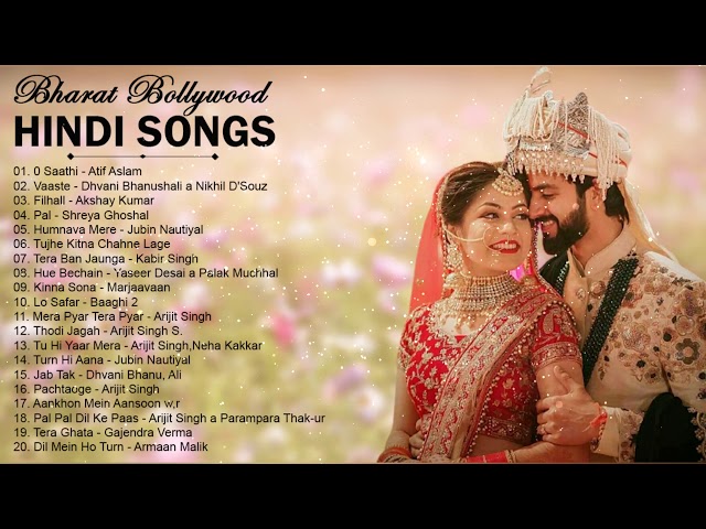 Bhārat Bollywood Songs 2020 💖 Arijit Singh, Neha Kakkar, Atif Aslam, Armaan Malik, Shreya Ghoshal class=