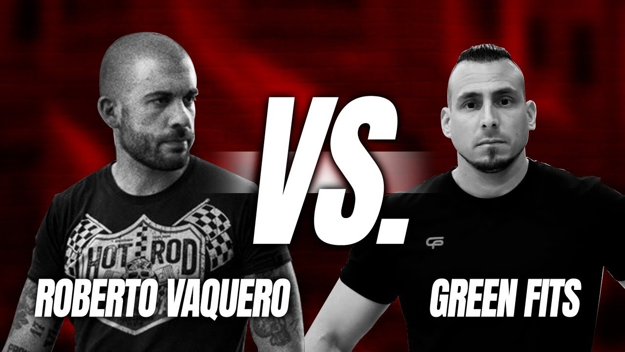 DEBATE: ROBERTO VAQUERO vs. GREEN FITS