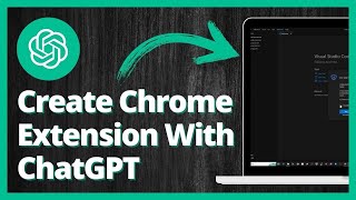 How To Create A Custom Chrome Extension With ChatGPT