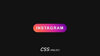 Instagram Button HTML CSS | CSS Animation