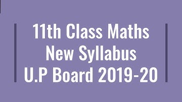Class 11th Maths New Syllabus U.P board for 2019-20