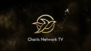 🔹 WELCOME TO CHARIS NETWORK TV - Experience divinity like never before!
