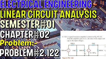 Linear Circuit Analysis | Chapter#02 | Problem#2.122 | Basic Engineering Circuit Analysis