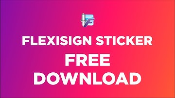 FlexiSign: FlexiSign Sticker Free Download