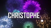 Joyeux Anniversaire Christophe Happy Birthday Youtube Joyeux Anniversaire Christophe Happy Birthday Youtube