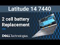 Latitude 14 7440 | How to replace the 2 cell battery