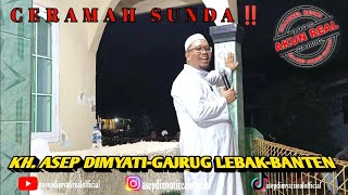 CERAMAH KH. ASEP DIMYATI❗ NIKAHAN | TIGA RAKSA