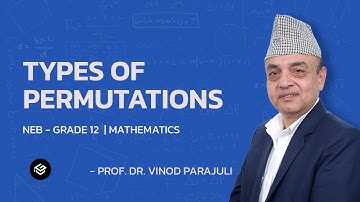 Types of Permutations | Permutation | Grade 12 Mathematics | NEB | Ambition Guru
