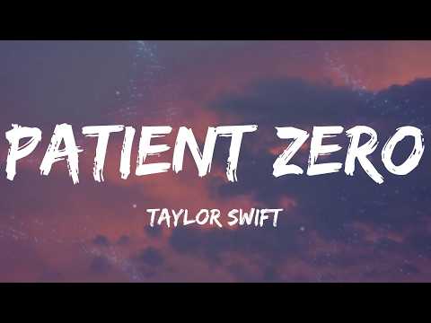 Taylor Swift - Patient Zero (Lyrics)