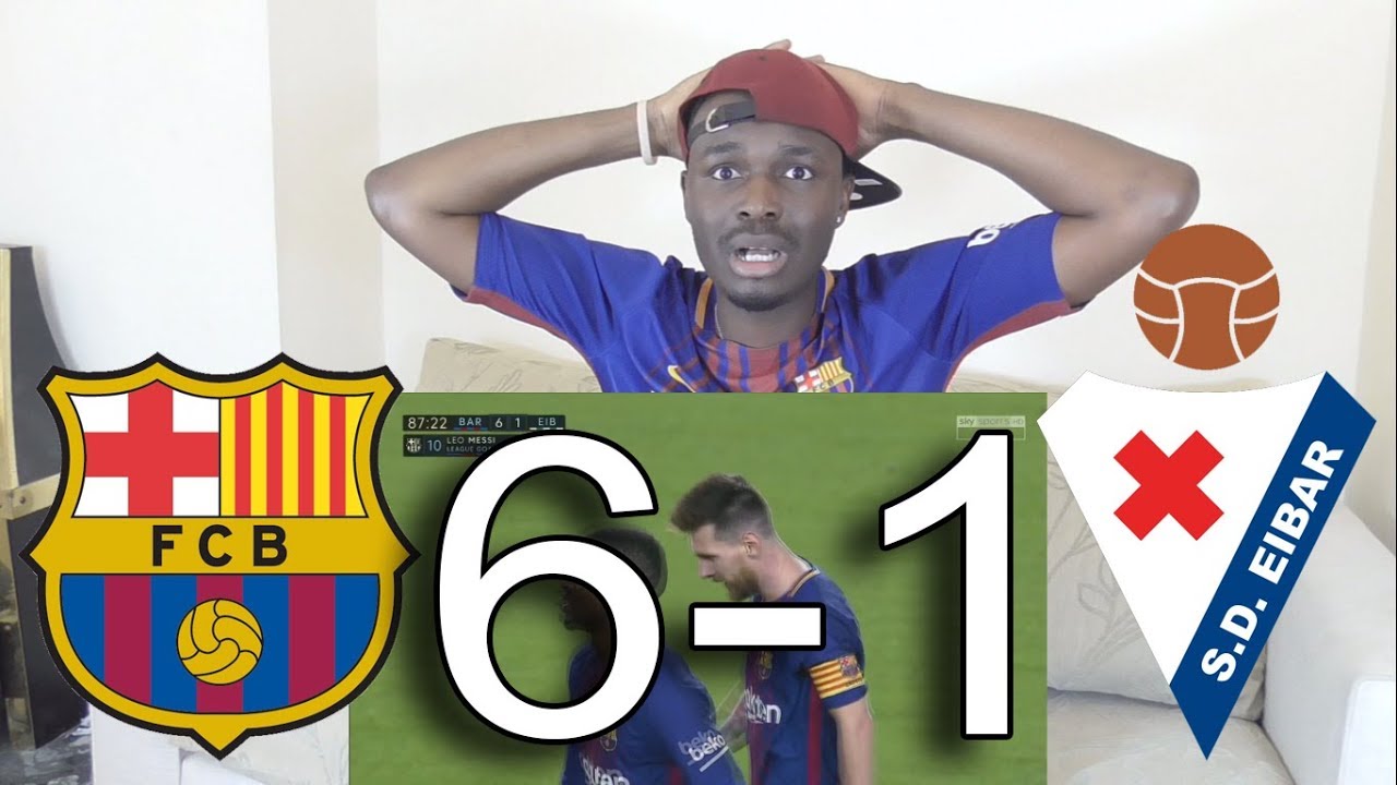 Barcelona VS Eibar 61 All Goals & Highlights Reaction YouTube