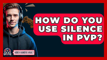 How Do You Use Silence In PvP? - Video Gamers Vault