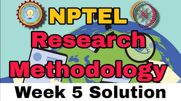 NPTEL Research Methodology Assignment 5 Solution #week5