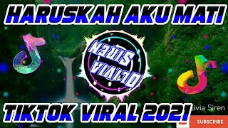 Dj Haruskah Aku Mati Arief | Remix Tok Tok Terbaru Full Bass 2021