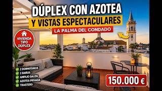 ¿La mejor azotea de La Palma del Condado? Vivienda tipo dúplex con vistas espectaculares