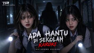 Karoke - Ada Hantu Di Sekolah Original Song